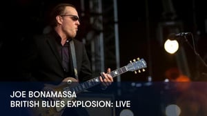 Joe Bonamassa - British Blues Explosion: Live (S) - Joe Bonamassa - British Blues Explosion: Live