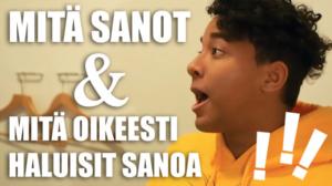 Summeri: KUN SANOT JOTAIN MUT OIKEESTI TARKOITAT IHAN MUUTA