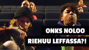 Onks noloo 2017: Onks noloo, jos ei käyttäydy leffassa?