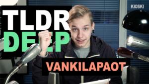 TLDR & TLDRDEEP: TLDRDEEP: Vankilapaot