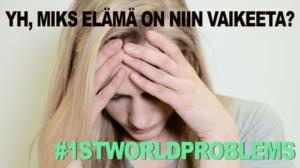 Kioski trending: #1STWORLDPROBLEMS