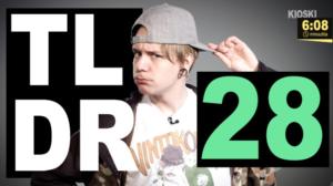 TLDR & TLDRDEEP: Mites noi velat..? - TLDR28
