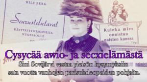 Parisuhde kukoistamaan 1900-luvun alun opeilla: Cysycää awio- ja secxielämästä -nettilähetyksen tallenne