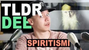 Kioski: TLDR & TLDRDEEP: Spiritismi - TLDRDEEP
