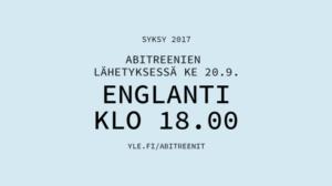 Abitreenit yo-koelähetys syksy 2017: Englanti