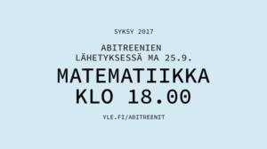 Abitreenit yo-koelähetys syksy 2017: Matematiikka