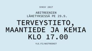 Abitreenit yo-koelähetys syksy 2017: Terveystieto, maantiede ja kemia