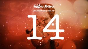 Tohtori Raimon joulukalenteri: Valtakunnan joulukalenterin 14. luukku: 14.12.2016 00.10