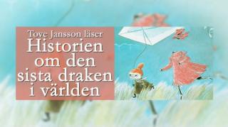 Tove Jansson läser: Det osynliga barnet: Historien om den sista draken i världen