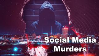 Social Media Murders