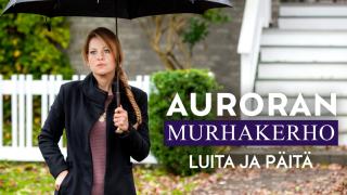 Auroran murhakerho: Luita ja päitä