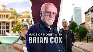 Brian Cox: Made Of Money