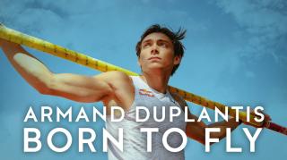 Armand Duplantis - Born to Fly