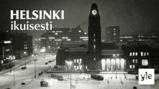 Helsinki, ikuisesti (7): 06.09.2021 00.01