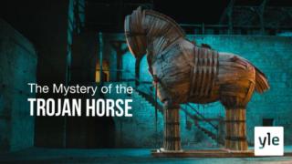 Historia: Troijan hevosen arvoitus: 25.04.2022 06.00