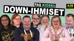 Kioski trending: FAQ Kioski: Me kysyttiin, jotta teidän ei tarvitse: Down-ihmiset: 27.11.2017 12.00