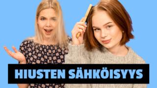 Emma ja Milla testaa: 3 keinoa poistaa hiusten sähköisyys: 13.02.2018 12.00