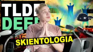 Kioski: TLDR & TLDRDEEP: Skientologia - TLDRDEEP: 20.03.2018 15.45