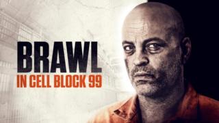 Brawl in Cell Block 99 (16) - Brawl in Cell Block 99