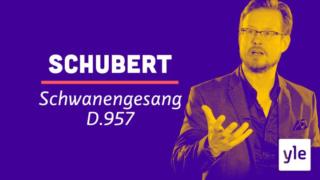 Teosesittelyssä Schubertin Schwanengesang D.957: 12.01.2021 13.45