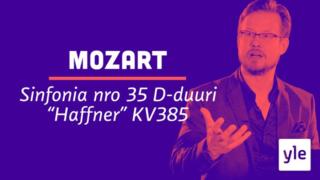 Teosesittelyssä Mozartin "Haffner": 25.01.2021 06.00