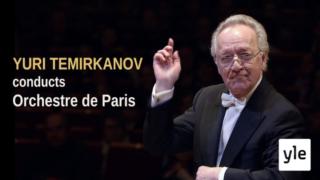Juri Temirkanov johtaa Orchestre de Paris'ta: 17.10.2021 06.00