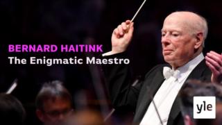 Bernard Haitink - Maestron testamentti: 01.01.2022 00.01