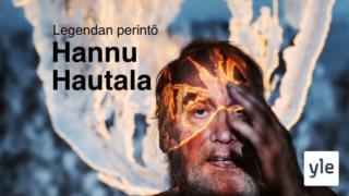 Hannu Hautala - legendan perintö: 21.03.2022 00.01