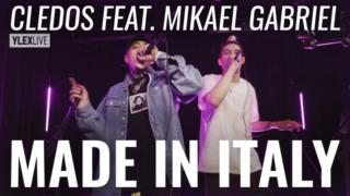 Cledos feat. Mikael Gabriel - Made in Italy (YleX Live): 03.05.2018 09.52