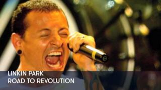 Linkin Park - Road to Revolution - Linkin Park - Road to Revolution