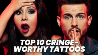 Top 10 Cringe-Worthy Tattoos - Top 10 Cringe-Worthy Tattoos