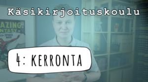Käsikirjoituskoulu: KERRONTA