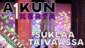 Aikun eka kerta: Suklaataivaassa: 27.01.2017 12.00