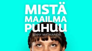 Mistä maailma puhuu
