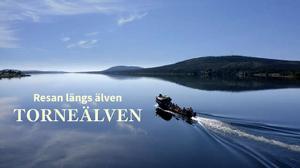 Resan längs älven - Torneälven