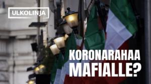 Koronarahaa mafialle?