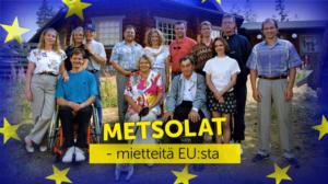 Metsolat - mietteitä EU:sta