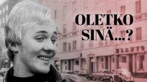 Oletko sinä...?