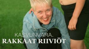 Kasvunvara. Rakkaat riiviöt