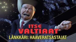 Itse Valtiaat -länkkäri: Haaveratsastajat