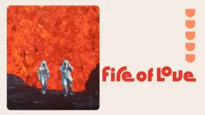 Fire of Love