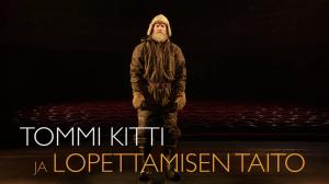 Tommi Kitti ja lopettamisen taito