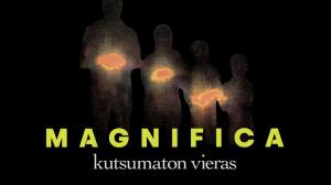 Magnifica: Kutsumaton vieras