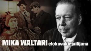 Mika Waltari elokuvakirjailijana