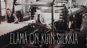Elämä on kuin silkkiä