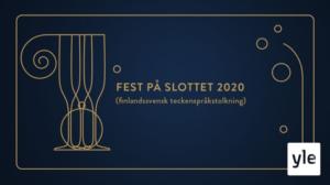 Fest på slottet (finlandssvenskt teckenspråk): 06.12.2020 22.01