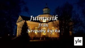Jumalanpalvelus: Joululauluja Kruunupyyn kirkosta 2013: 13.12.2020 00.01