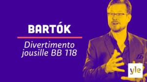 Teosesittelyssä Bartókin Divertimento jousille: 22.01.2021 14.00