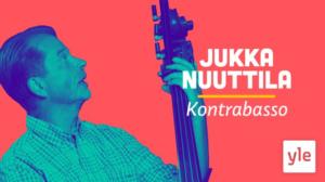 Kontrabasisti Jukka Nuuttila: 25.02.2021 10.00