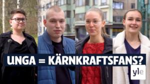 Under 25-åringar tycker nu om kärnkraft – varför?  : 06.05.2021 15.15